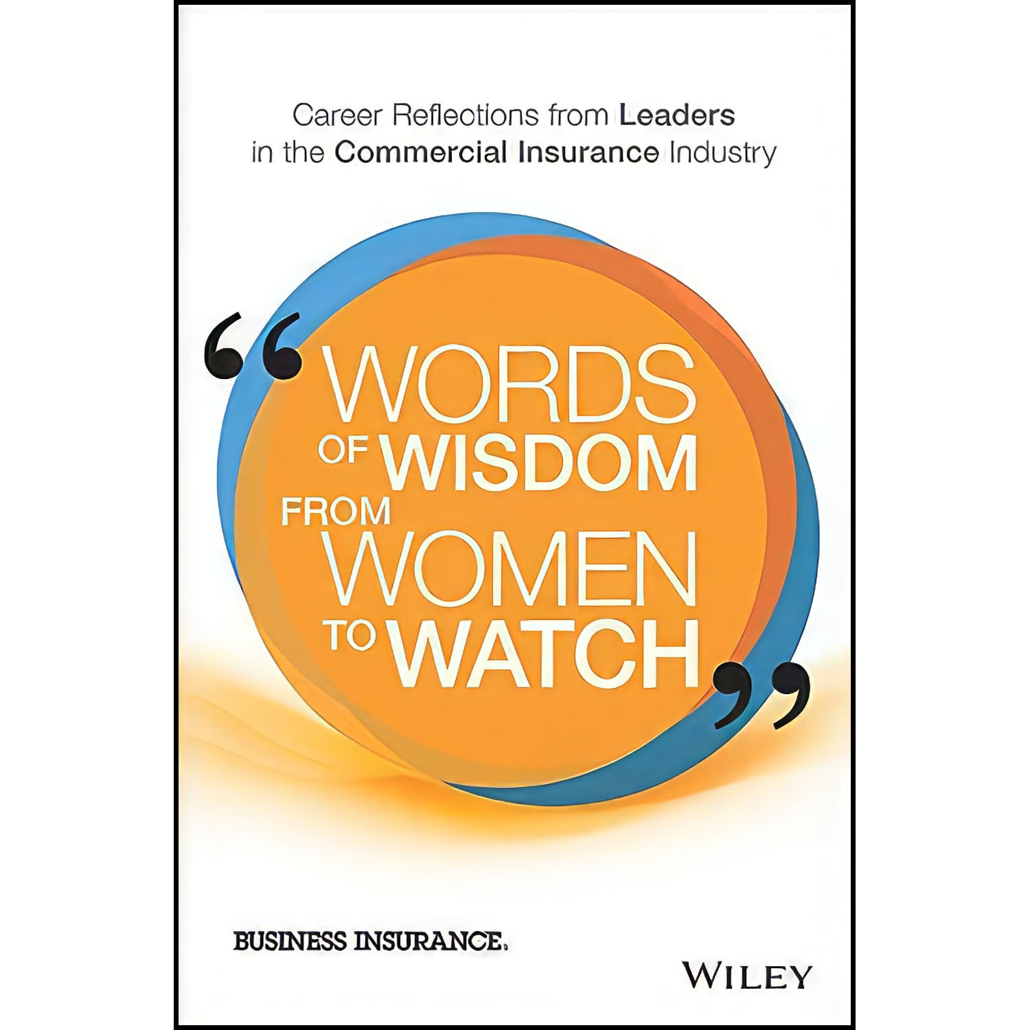 Livre Words of Wisdom from Women to Watch, par Business Insurance, éditions Wiley