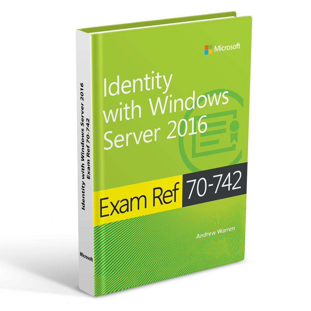 „Identity with Windows Server 2016 Exam Ref 70-742“, von Andrew Warren, Verlag Rayan Kavian