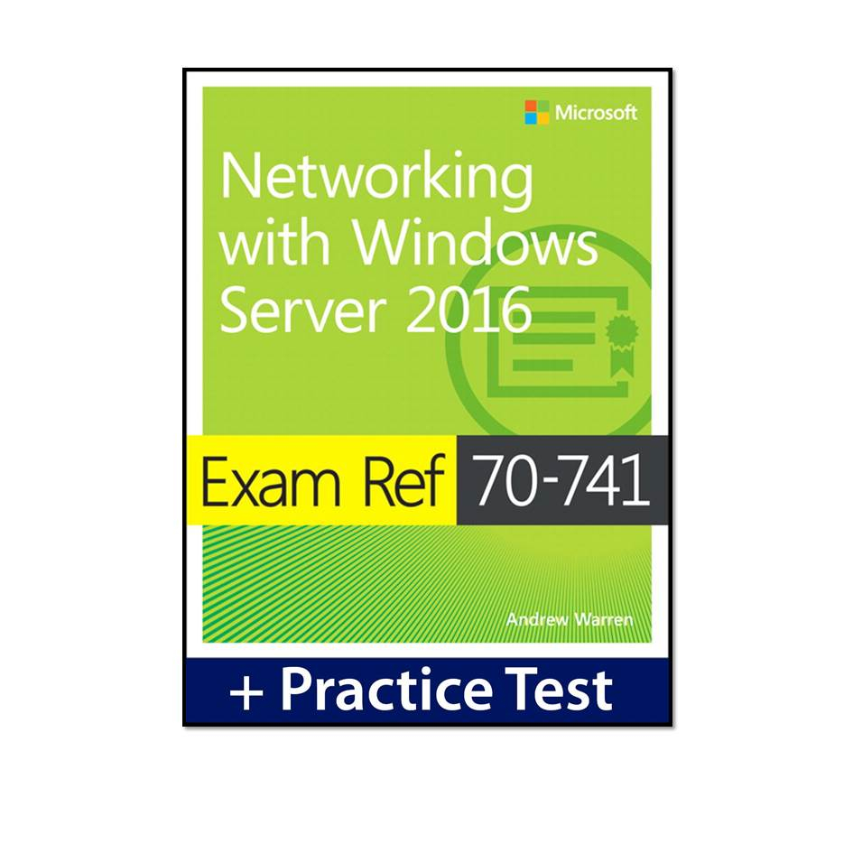 „Exam Ref 70-741 Networking with Windows Server 2016“ von Andrew Warren, Molaefin Talaee Publications
